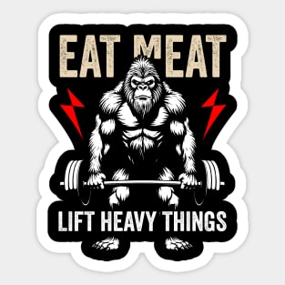 Eat Meat, Lift Heavy - Bigfoot Gym Tee Sticker